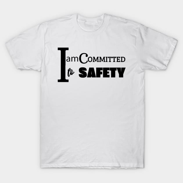 i am committed to safety T-Shirt by retro bloom